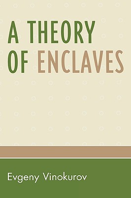 A Theory of Enclaves - Vinokurov, Evgeny