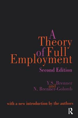 A Theory of Full Employment - Brenner-Golomb, Nancy (Editor)