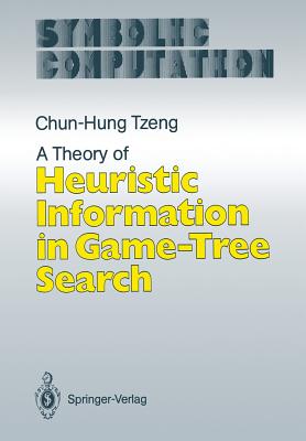 A Theory of Heuristic Information in Game-Tree Search - Tzeng, Chun-Hung