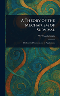 A Theory of the Mechanism of Survival