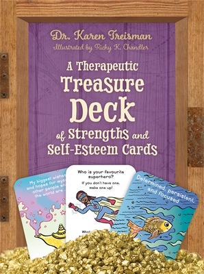 A Therapeutic Treasure Deck of Strengths and Self-Esteem Cards - Dr. Karen Treisman