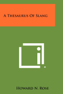 A Thesaurus of Slang