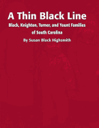 A Thin Black Line: Black, Knighton, Turner, and Yount Families of South Carolina