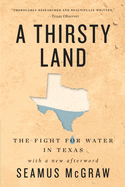 A Thirsty Land: The Fight for Water in Texas
