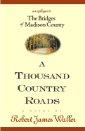 A Thousand Country Roads - Waller, Robert James