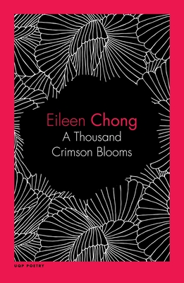 A Thousand Crimson Blooms - Chong, Eileen