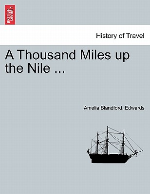 A Thousand Miles up the Nile ... - Edwards, Amelia Blandford
