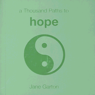 A Thousand Paths to Hope - Garton, Jane