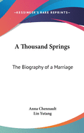 A Thousand Springs: The Biography of a Marriage