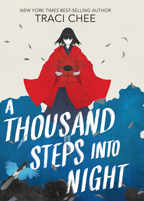 A Thousand Steps Into Night - Chee, Traci