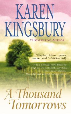 A Thousand Tomorrows - Kingsbury, Karen