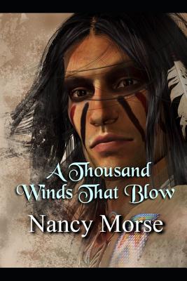 A Thousand Winds That Blow - Morse, Nancy