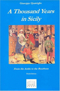 A Thousand Years in Sicily: From the Arabs to the Bourbons