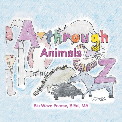 A Through Z: Animals - Pearce B Ed Ma, Blu Wave