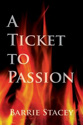 A Ticket to Passion - Stacey, Barrie