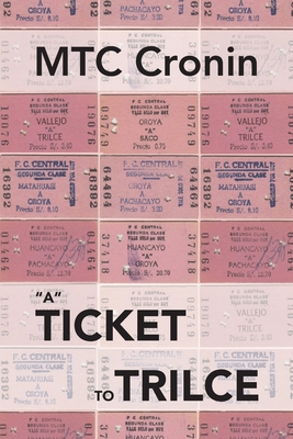 A Ticket toTrilce - Cronin, M.T.C.