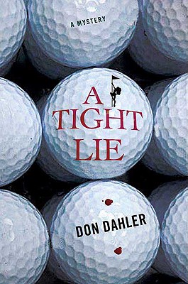 A Tight Lie - Dahler, Don