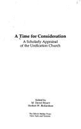 A Time for Consideration: A Scholarly Appraisal of the Unification Church