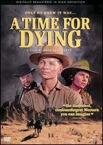 A Time for Dying - Budd Boetticher