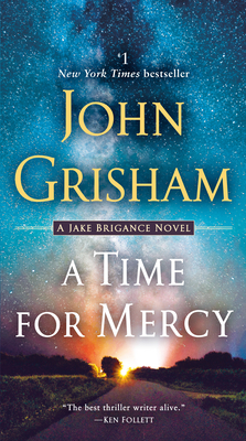 A Time for Mercy: A Jake Brigance Novel - Grisham, John