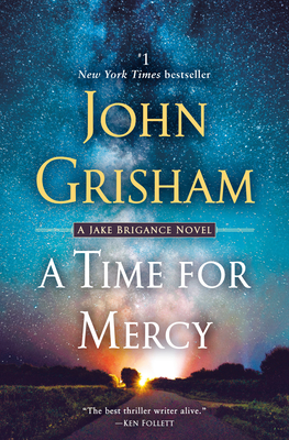 A Time for Mercy: A Jake Brigance Novel - Grisham, John