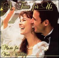 A Time for Us: Music for Your Wedding - Various Artists