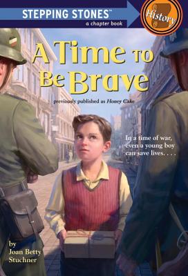 A Time to Be Brave - Stuchner, Joan Betty