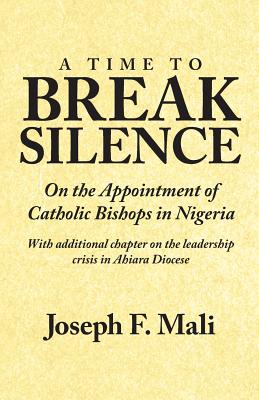 A Time to Break Silence: On the Appointment of Catholic Bishops in Nigeria - Mali, Joseph F