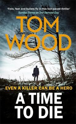 A Time to Die - Wood, Tom