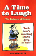 A Time to Laugh: The Religion of Humor