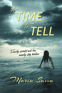 A Time to Tell