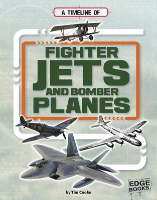 A Timeline of Fighter Jets and Bomber Planes - Cooke, Tim