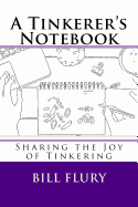 A Tinkerer's Notebook: Sharing the Joy of Tinkering