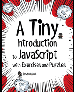 A Tiny Introduction to JavaScript with Exercises and Puzzles