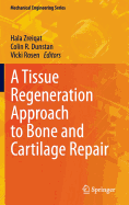 A Tissue Regeneration Approach to Bone and Cartilage Repair