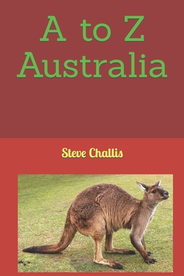 A to Z Australia - Challis, Steve