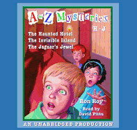 A to Z Mysteries: Books H-J: The Haunted Hotel; The Invisible Island; The Jaguar's Jewel