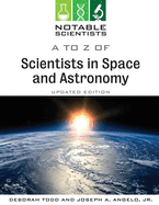 A to Z of Scientists in Space and Astronomy, Updated Edition