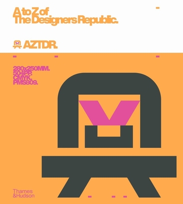 A to Z of The Designers Republic - Anderson, Ian