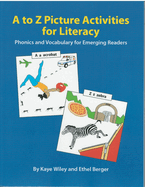 A to Z Picture Activities for Literacy: Phonics and Vocabulary for Emerging Readers