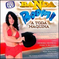 A Toda Maquina - Banda Boom