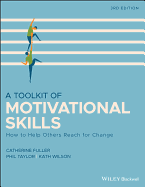 A Toolkit of Motivational Skills: How to Help Others REACH for Change