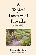 A Topical Treasury of Proverbs
