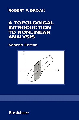 A Topological Introduction to Nonlinear Analysis - Brown, Robert F