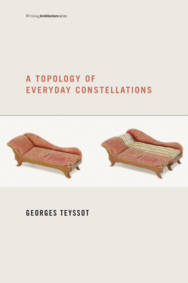 A Topology of Everyday Constellations - Teyssot, Georges