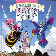 A Totally True Princess Story