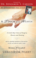 A Touch from Heaven: A Little Boy's Story of Surgery, Heaven, and Healing