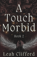 A Touch Morbid: The Touch Trilogy (Book 2)