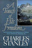 A Touch of His Freedom: Meditations on Freedom in Christ