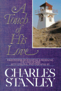 A Touch of His Love: Meditations on Knowing and Receiving the Love of God